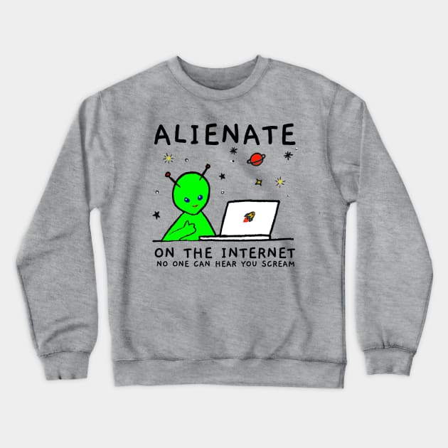 Alienate On The internet Crewneck Sweatshirt by TJWDraws